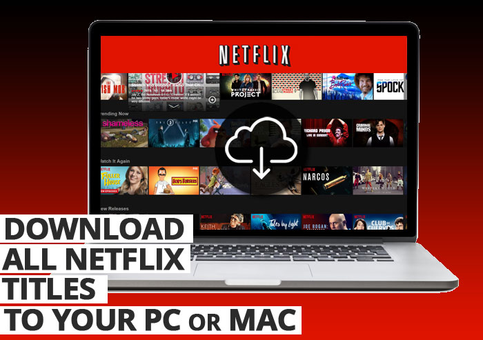 Can You Download Netflix Shows On A Mac